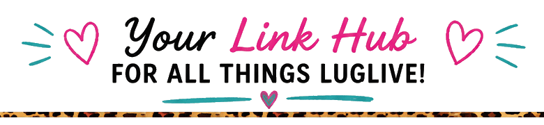 Your Link Hub - For all things LugLive!