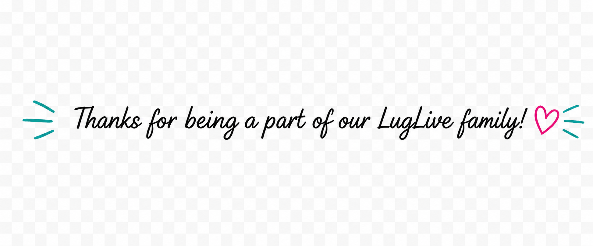 Thanks for being a part of our LugLive family!